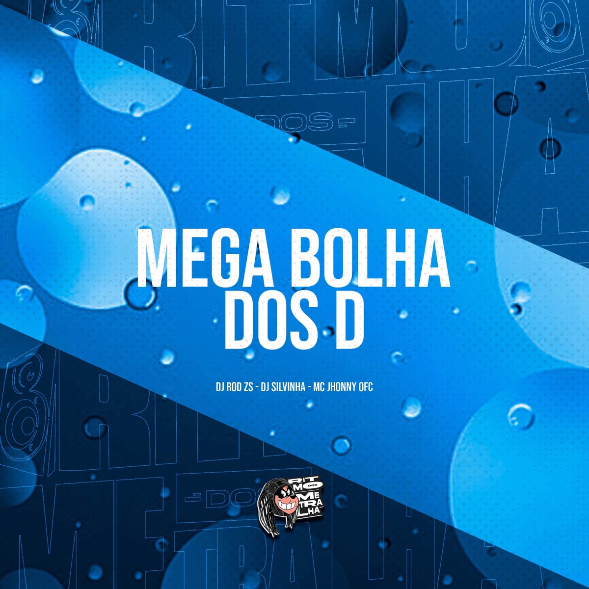 Mega Bolha dos D - Single by DJ Rod zs, DJ SILVINHA & MC Jhonny OFC album cover