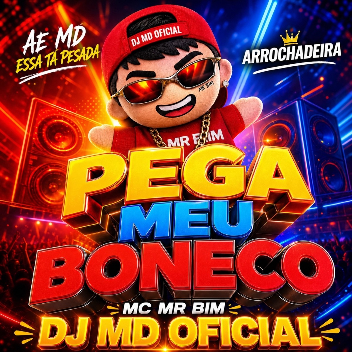 ARROCHADEIRA PEGA O MEU BUNECO - Single by DJ MD OFICIAL & Mc Mr. Bim album cover