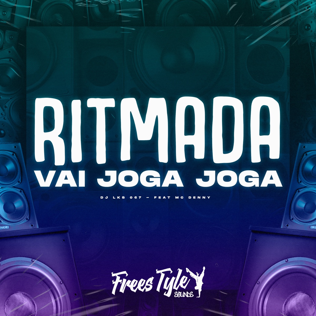 Ritmada Vai Joga Joga (feat. Mc Denny) - Single by DJ LKS 067 & FreesTyle Sounds album cover