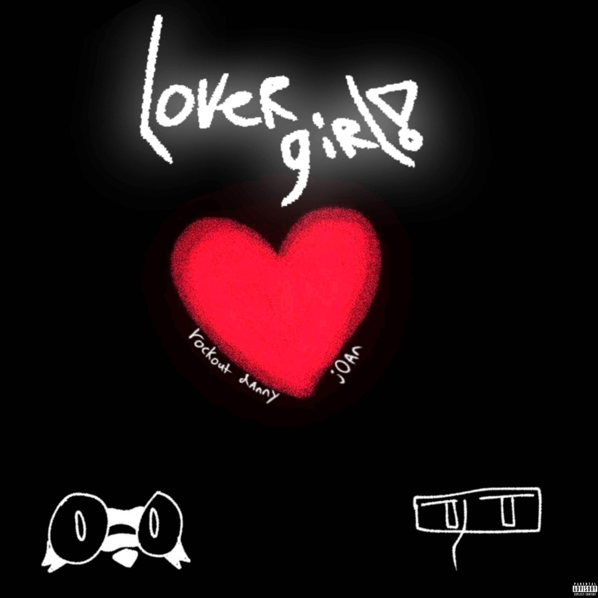 Lover Girl! (feat. Rockout Danny) - Single by J0AN album cover