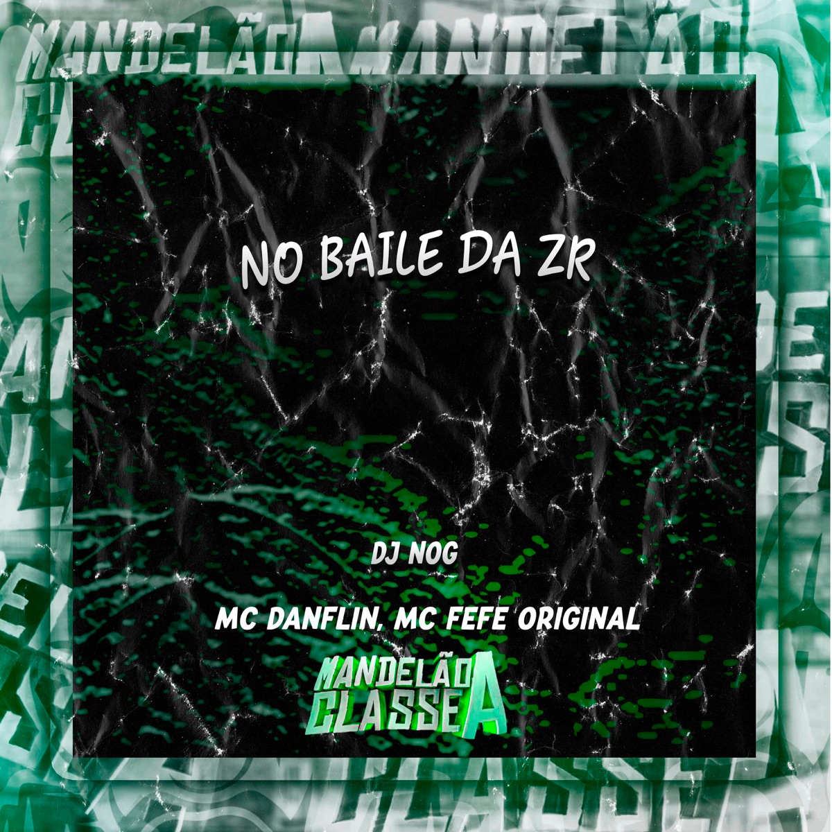No Baile da Zr - Single by DJ Nog, MC DANFLIN & MC Fefe Original album cover
