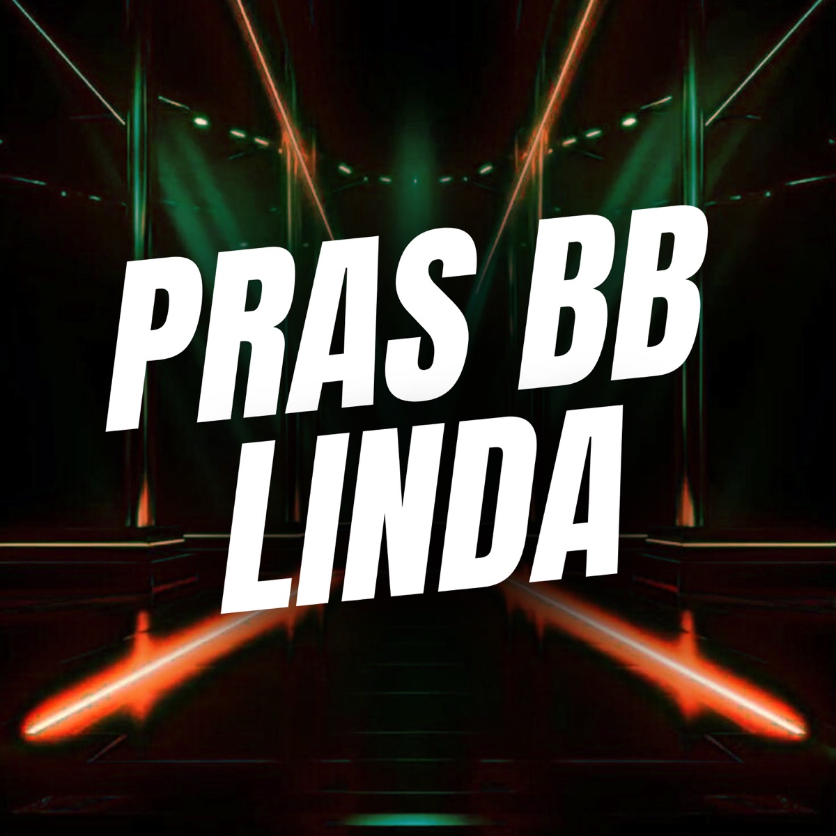 PRAS BB LINDA (feat. DuCerra) - Single by MC NEGUIN NF, Mc Maykin, DEEJAY GB, DJ VITIN MV & DJ PAULIN DA INESTAN album cover