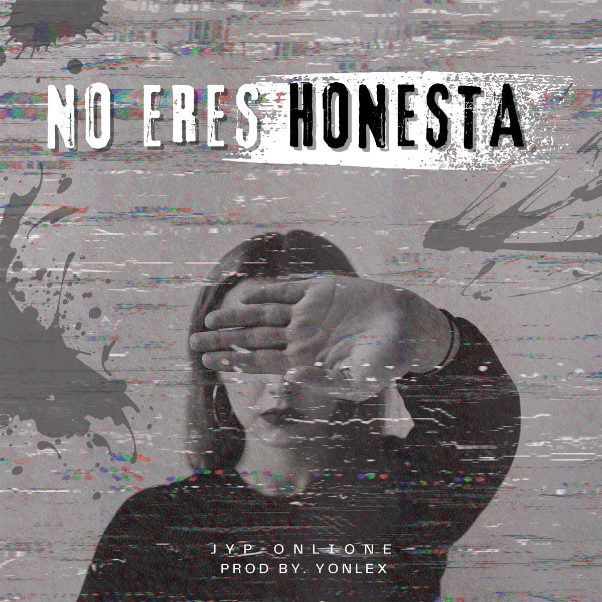 No Eres Honesta - Single by JYP ONLI ONE album cover
