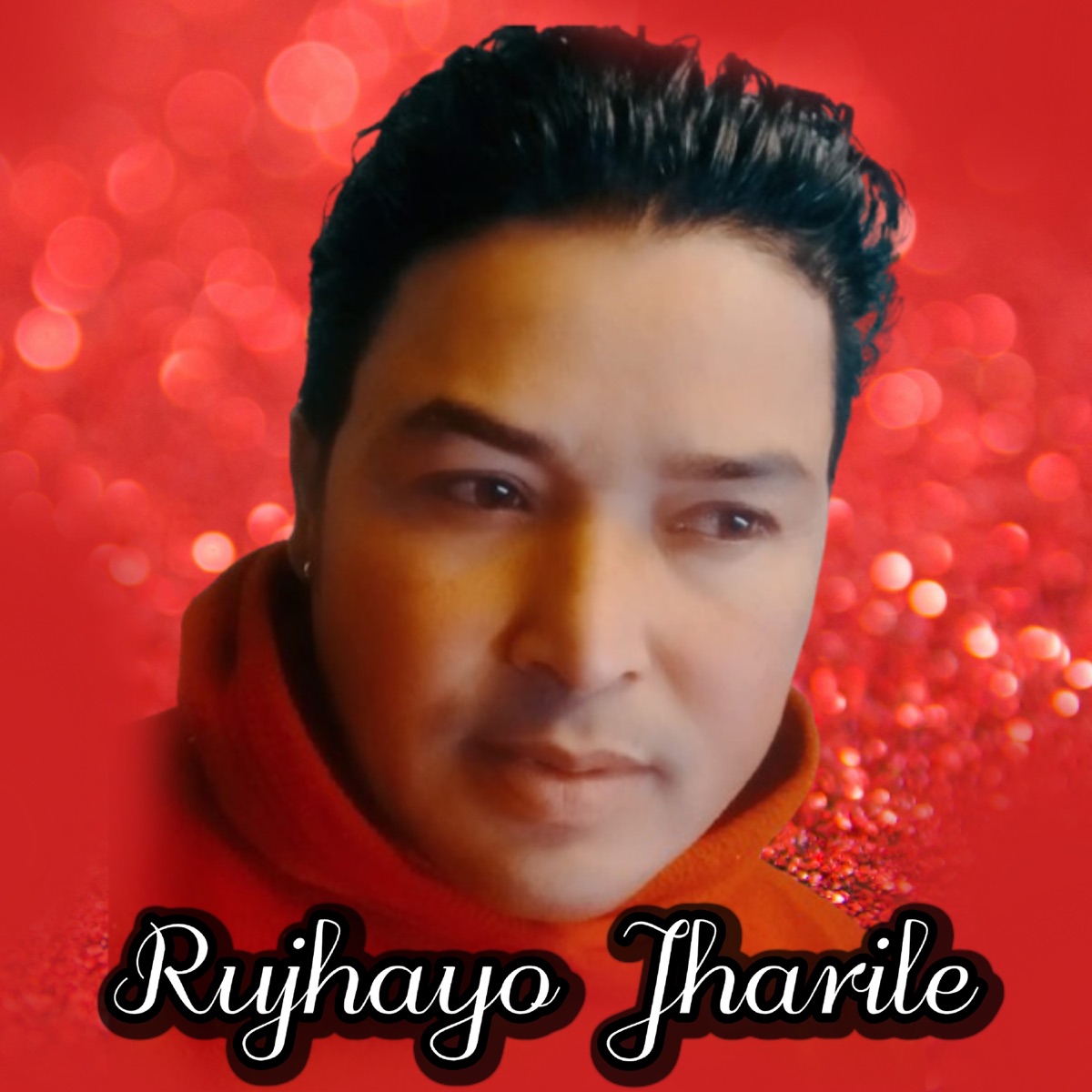 Rujhayo Jharile - Single by Dol Raj Barghare & Ammar Gharti Chhetri album cover