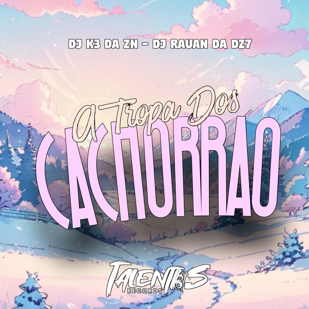 A TROPA DOS CACHORRÃO - Single by DJ K3 DA ZN & DJ Rauan da DZ7 album cover