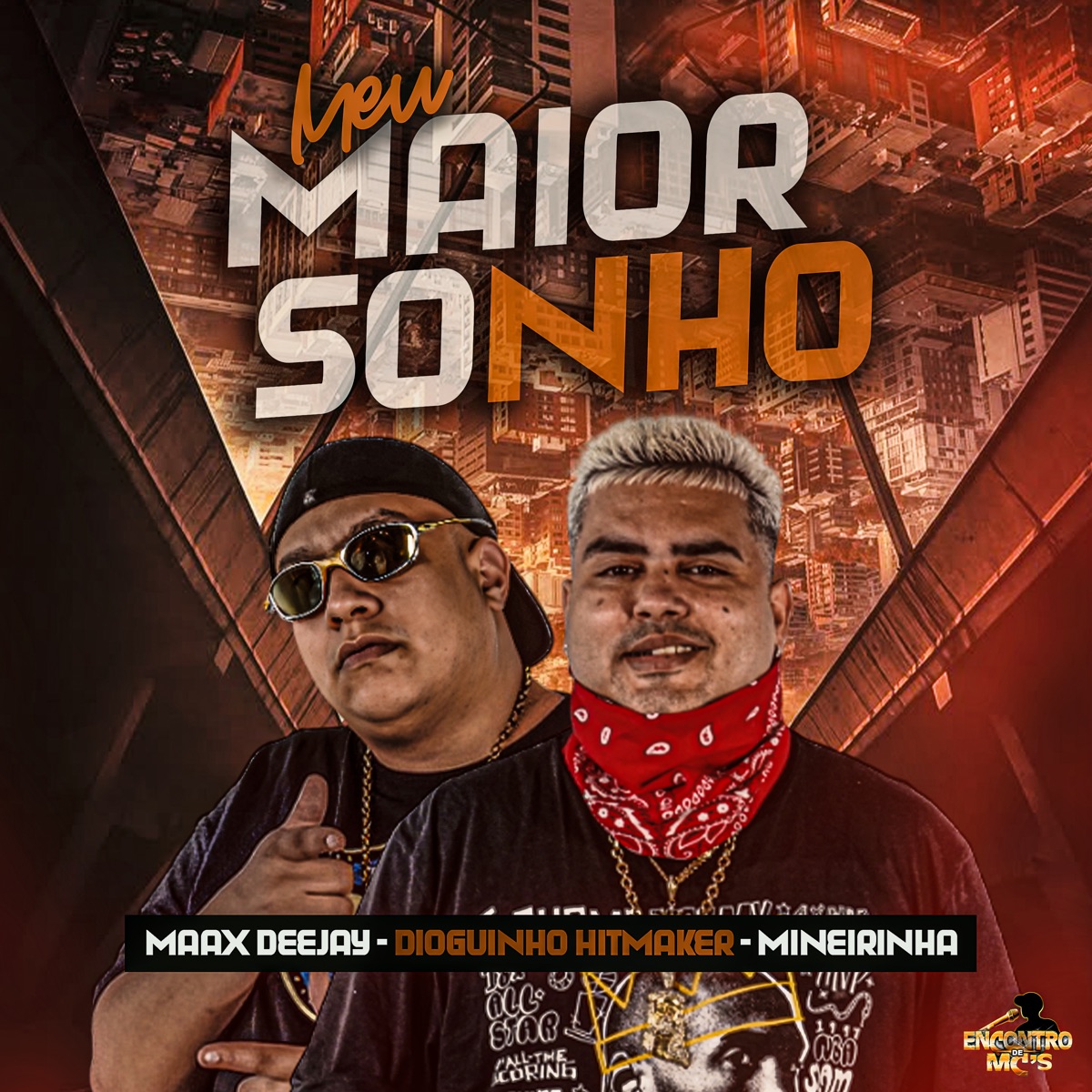 Meu Maior Sonho - Single by DIOGUINHO HITMAKER, Maax Deejay, Encontro de MC\'s & DJ MINEIRINHA album cover