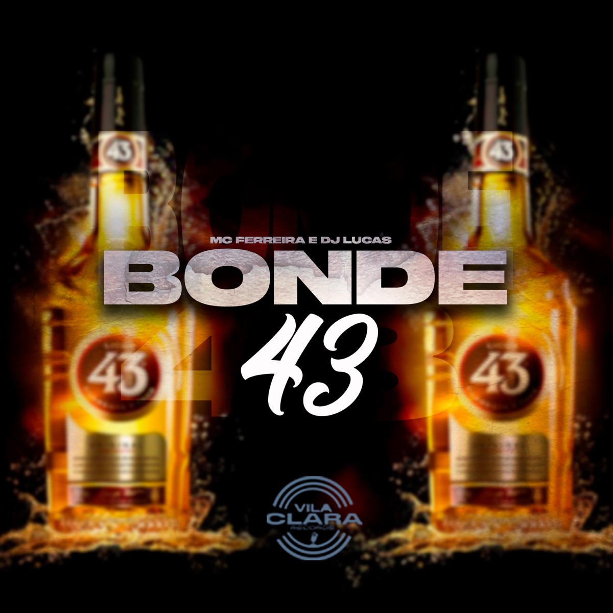 Bonde do 43 - Single by DJ Lucas & MC FERREIRA album cover