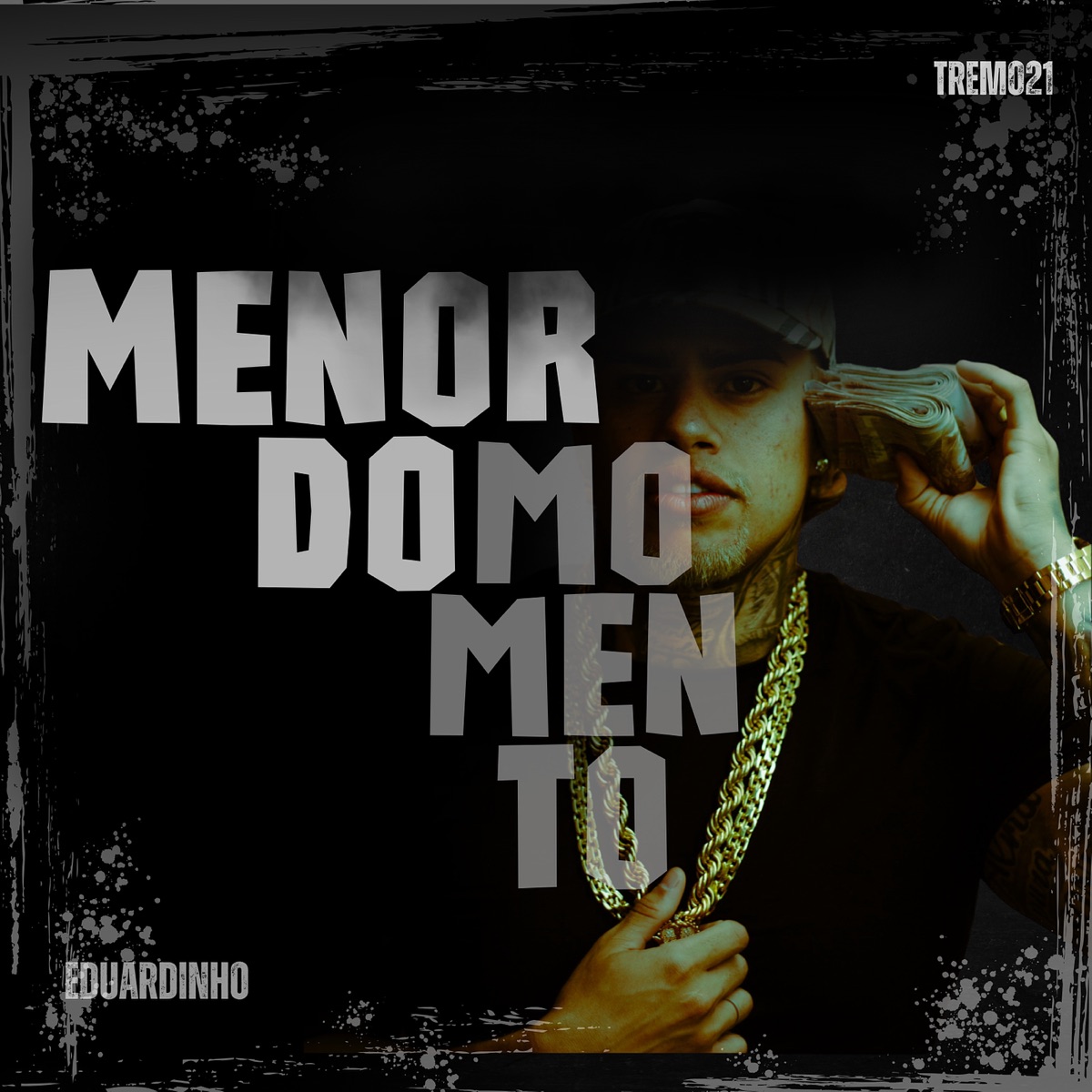 Menor Do Momento (feat. Nbeatz) - Single by Eduardinho & Trem021 album cover