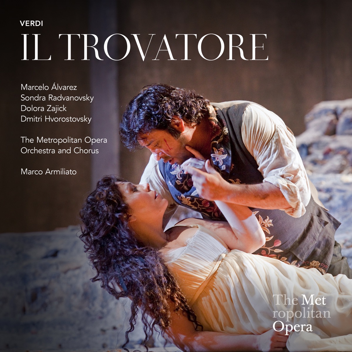 Verdi: Il Trovatore (Recorded Live at The Met, April 30, 2011) by Marcelo Álvarez, Sondra Radvanovsky, Dolora Zajick, Dmitri Hvorostovsky, Marco Armiliato, The Metropolitan Opera Orchestra & The Metropolitan Opera Chorus album cover