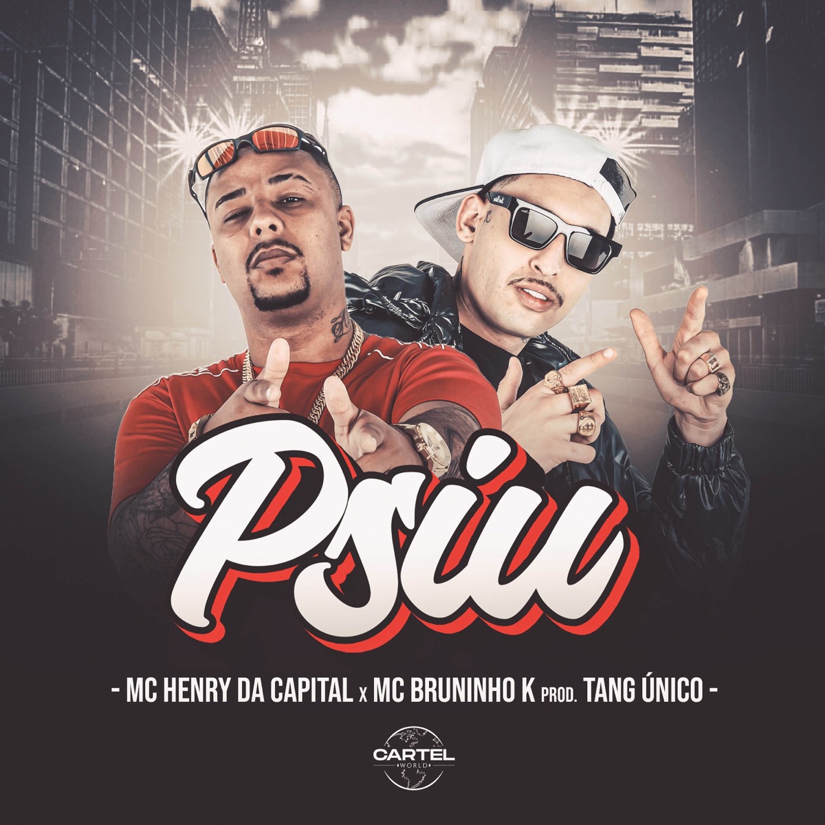 Psiu (feat. Bruninho K) - Single by MC Henry da Capital, Cartel World Produtora & Tang Único album cover