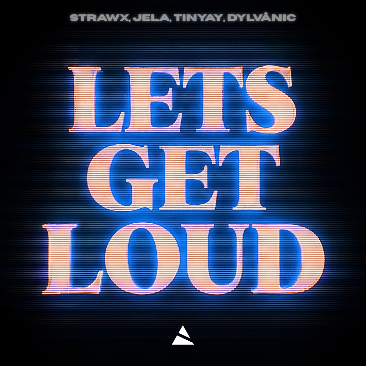 Let's Get Loud - Single by StrawX, JeLa, Tinyay & Dylvânic album cover