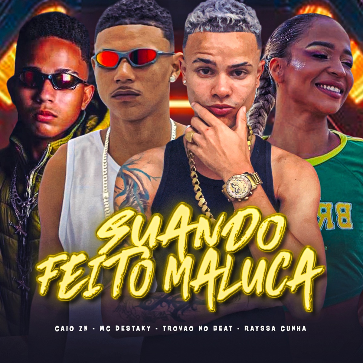Suando Feito Maluca (feat. Rayssa Cunha) - Single by Mc Destaky, Caio ZN & Trovão no Beat album cover