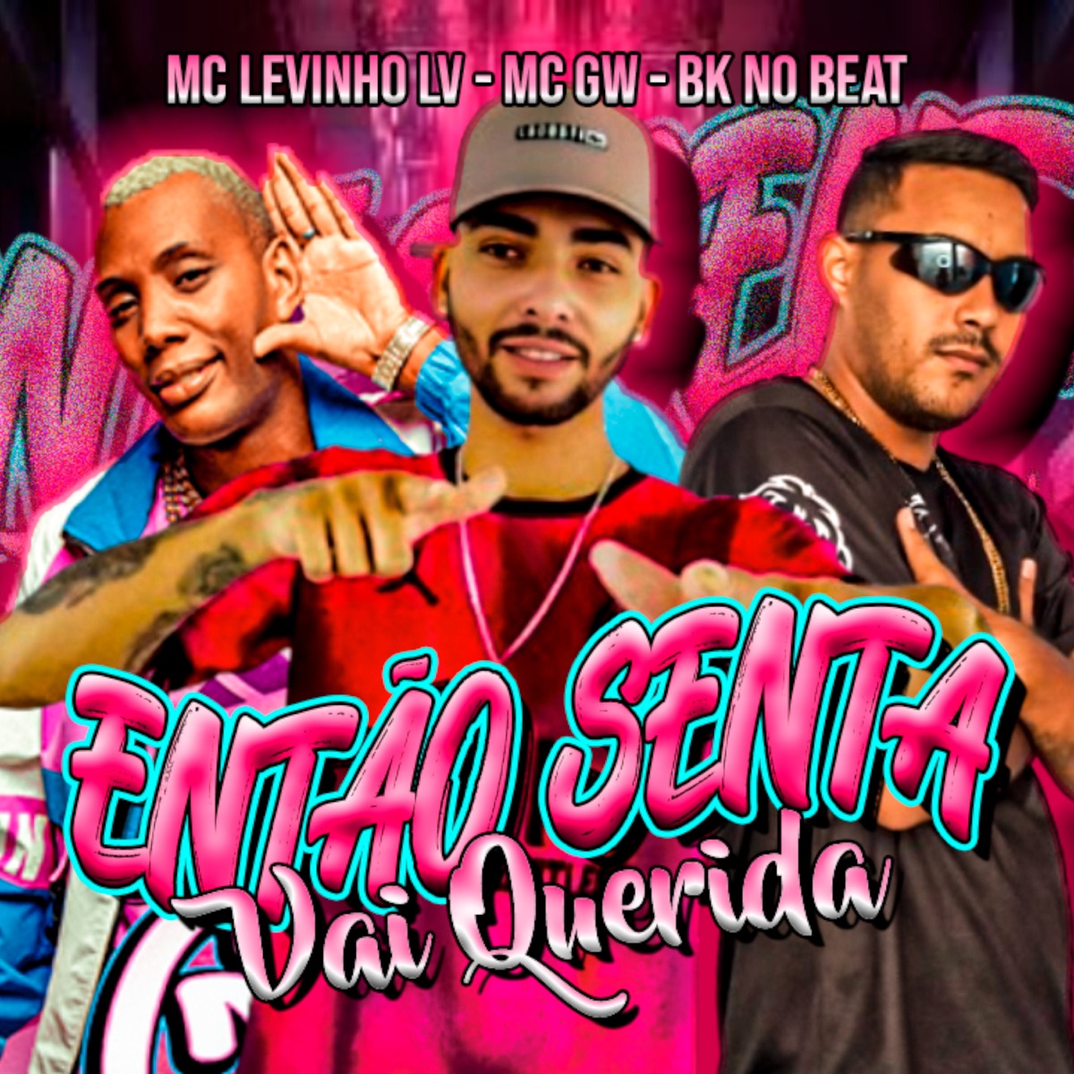 Então Senta Vai Querida (feat. MC GW) - Single by Mc Levinho LV & BK no Beat album cover