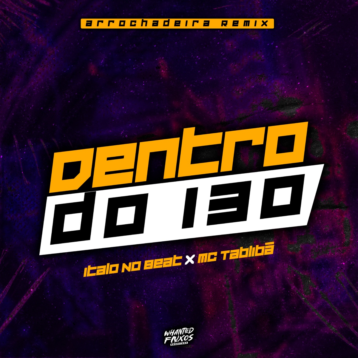 Dentro do I30 - Single by Italo No Beat, MC Talibã & Whanted Fluxos album cover