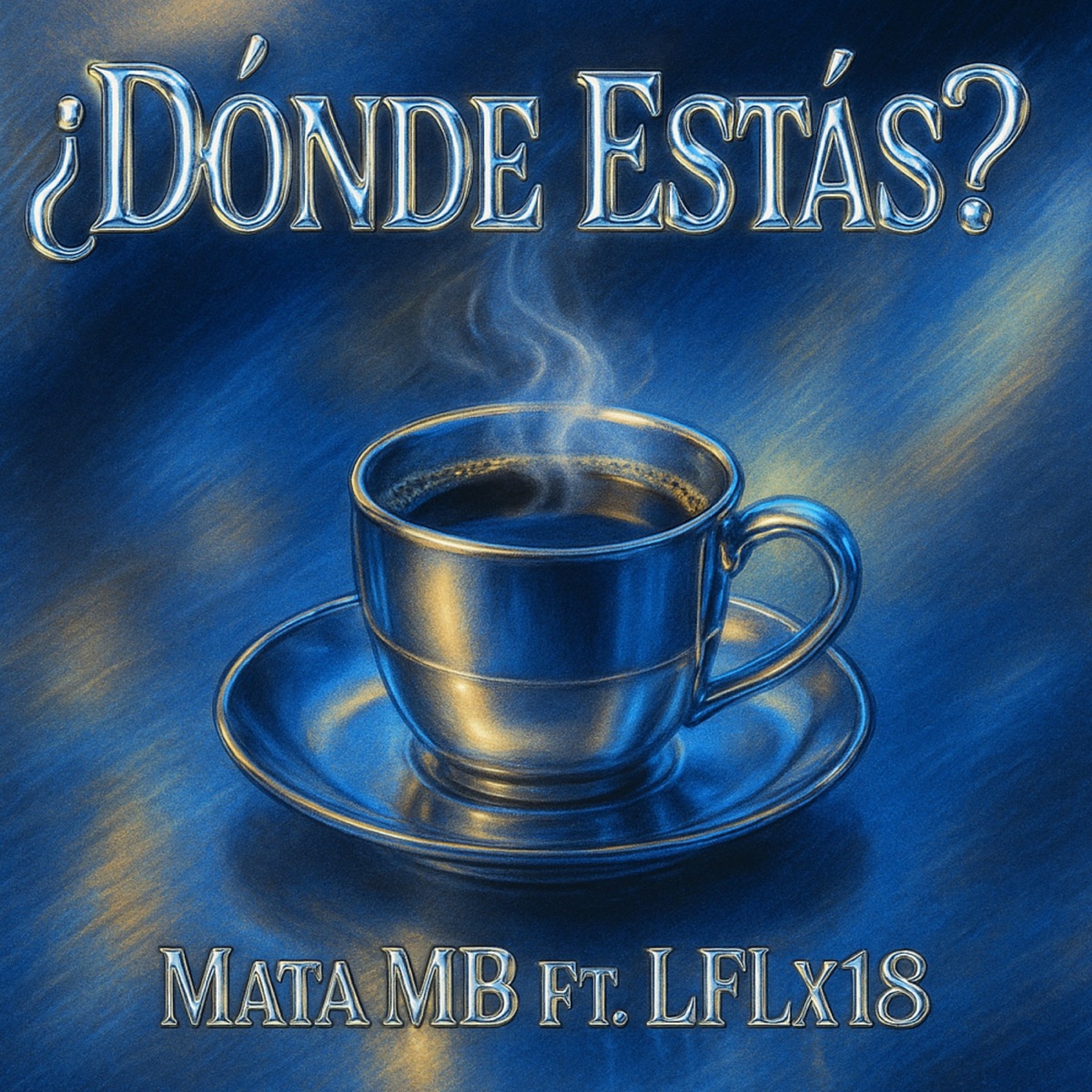 ¿Dónde Estás? (feat. LFlx18) - Single by MATA MB & AleexBeat album cover