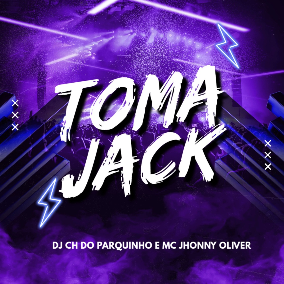 Toma Jack - Single by DJ CH DO PARQUINHO & MC Jhonny Oliver album cover