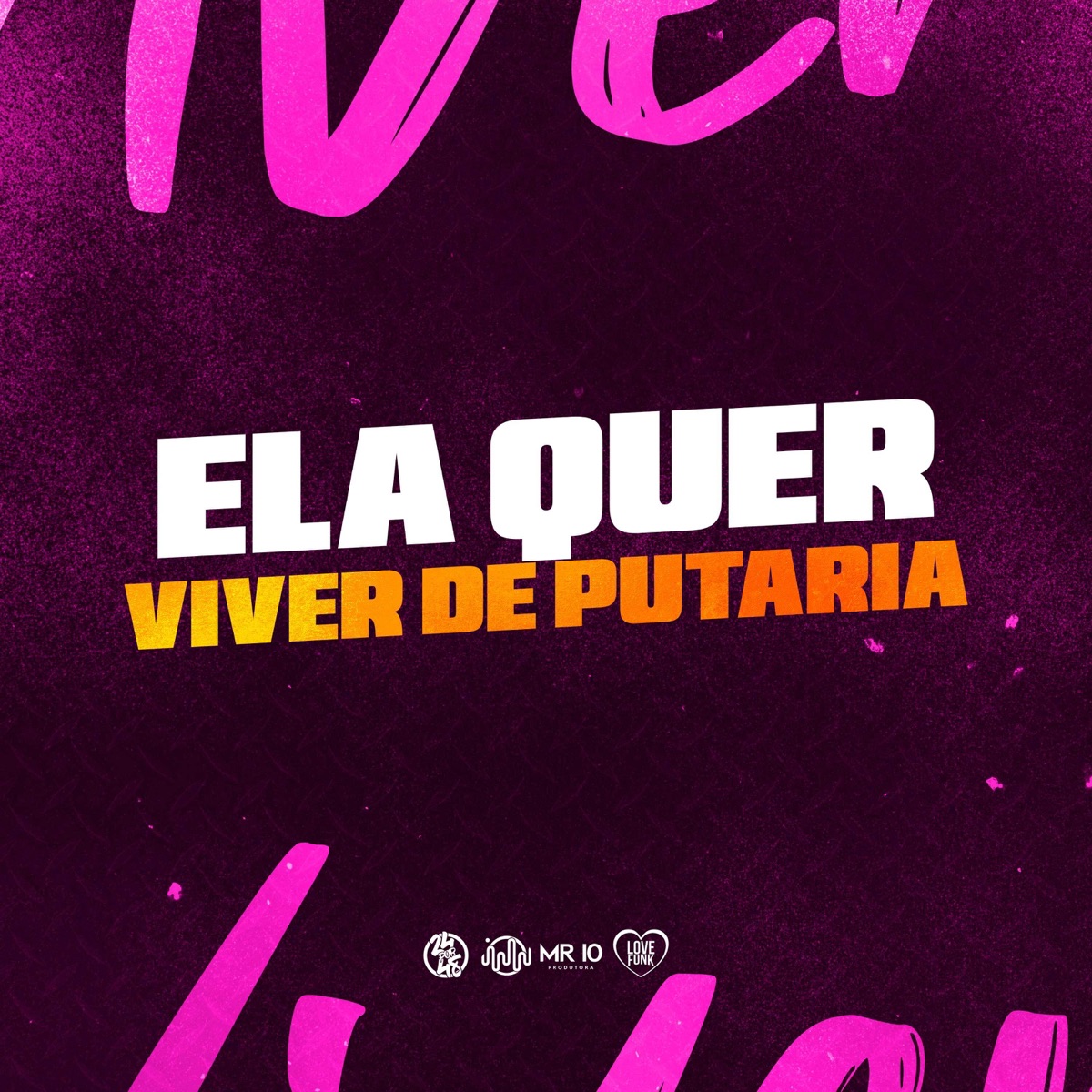 Ela Quer Viver de Putaria (feat. Yuri Redicopa) - Single by MC PBO & DJ JHOW ZS album cover