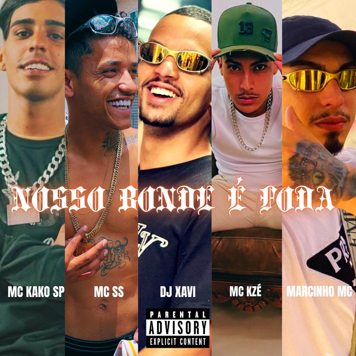 Nosso Bonde é Foda (feat. Marcinho MC) - Single by Dj Xavi, MC Kzé, MC Kako SP & MC SS album cover