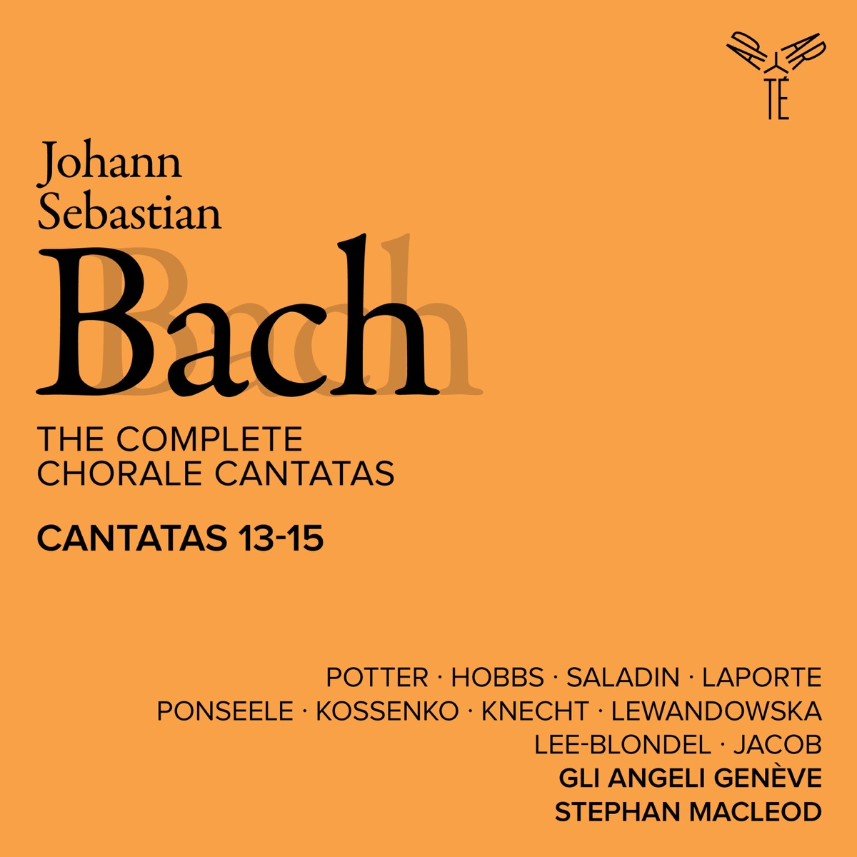 Bach: The Complete Chorale Cantatas / Cantatas 13-15 (Live) by Gli Angeli Genève, Stephan MacLeod, Alex Potter, Thomas Hobbs, Eva Saladin, Emmanuel Laporte, Marcel Ponseele, Alexis Kossenko, Félix Knecht, Aleksandra Lewandowska, Francis Jacob & Seung-Kyung Lee-Blondel album cover