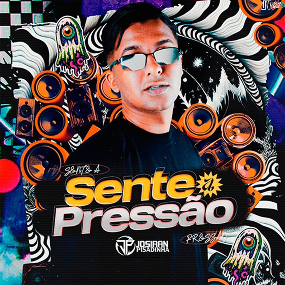 Sente a Pressão by Josiran Pisadinha album cover