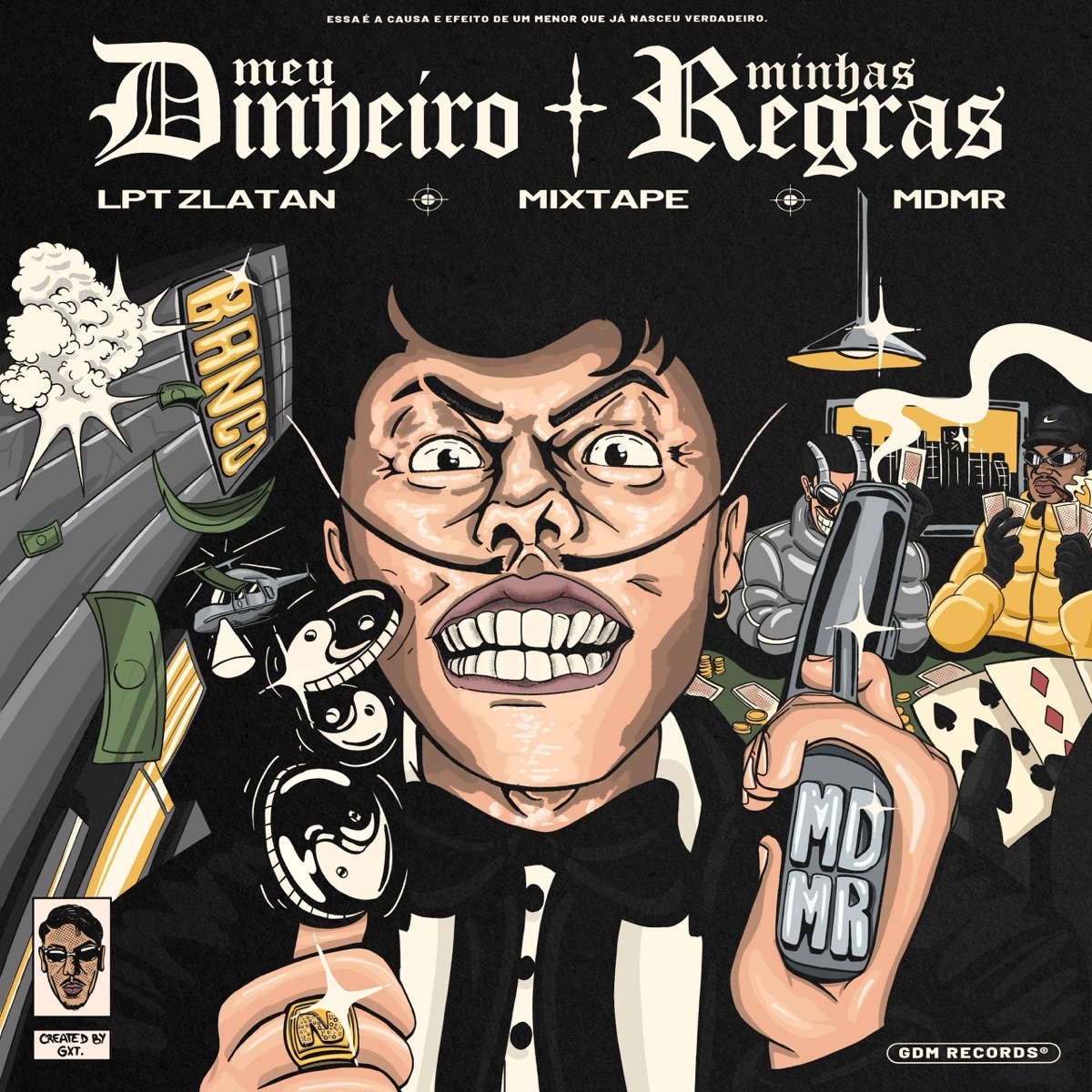 Meu Dinheiro, Minhas Regras - Single by LPT Zlatan, Niink, Wall Hein & GDM album cover