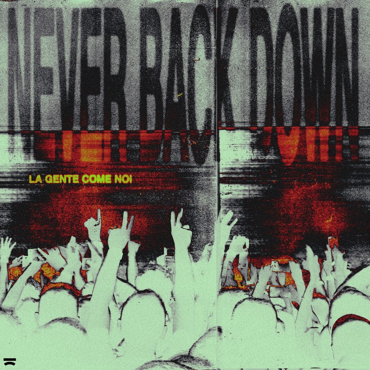 Never Back Down (La Gente Come Noi) - Single by Marnage & Charles B album cover
