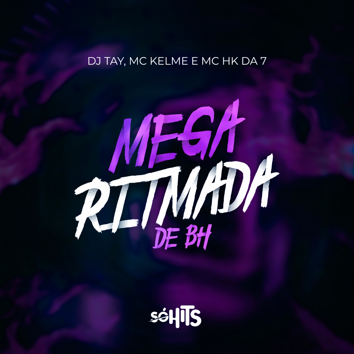 Mega Ritmada de Bh - Single by Dj Tay, MC Kelme & MC HK DA 7 album cover
