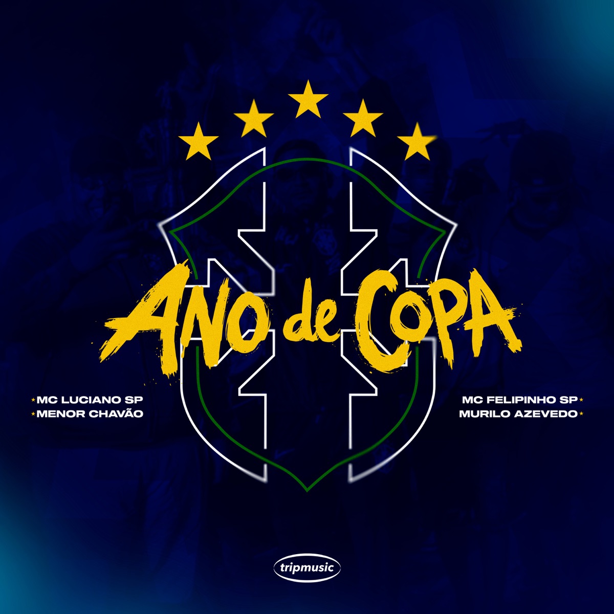 Ano de Copa (feat. Oga & TRIP MUSIC) - Single by Mc Luciano Sp, Murilo Azevedo, MC Felipinho SP & MC Menor Chavão album cover