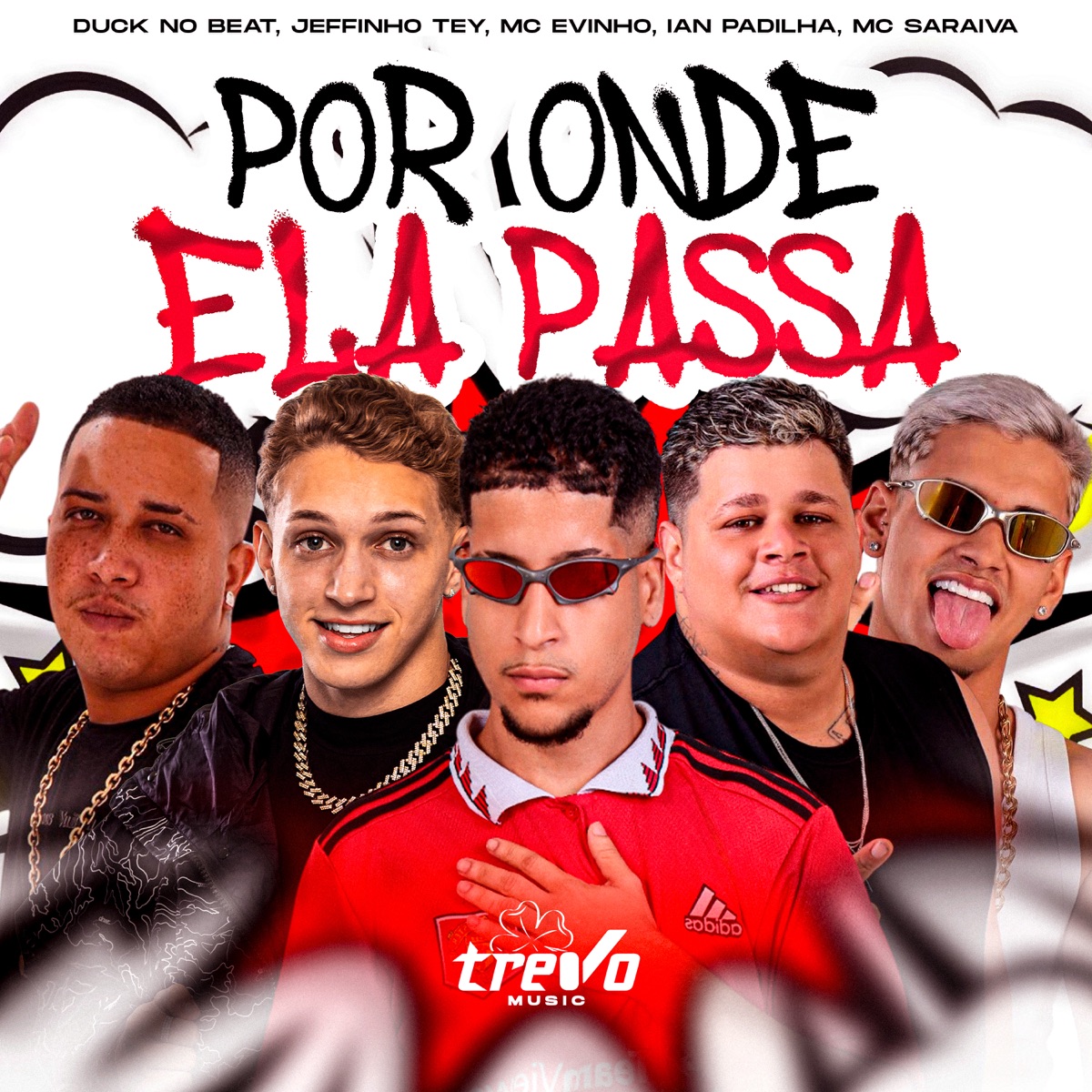 Por Onde Ela Passa (feat. Saraiva) - Single by Jeffinho Tey, MC Evinho & Ian Padilha album cover