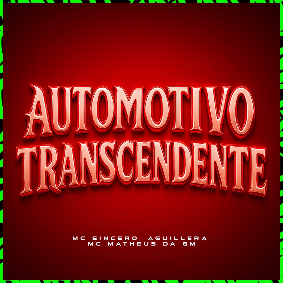 AUTOMOTIVO TRANSCENDENTE - Single by Mc Sincero, Aguillera & MC Matheus da GM album cover