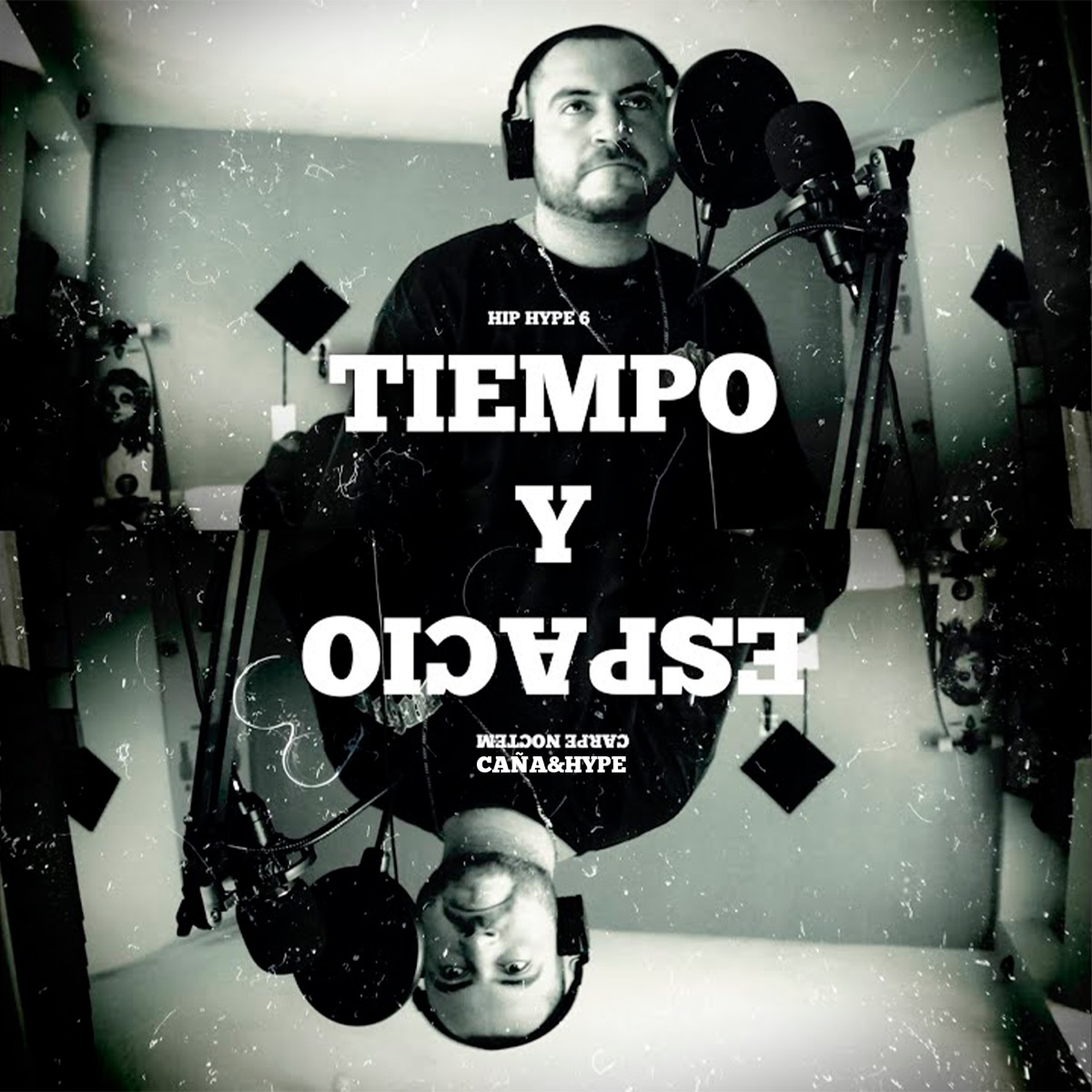 Hip Hype 6, Tiempo y Espacio (feat. Carpe Noctem) - Single by Caña&Hype album cover