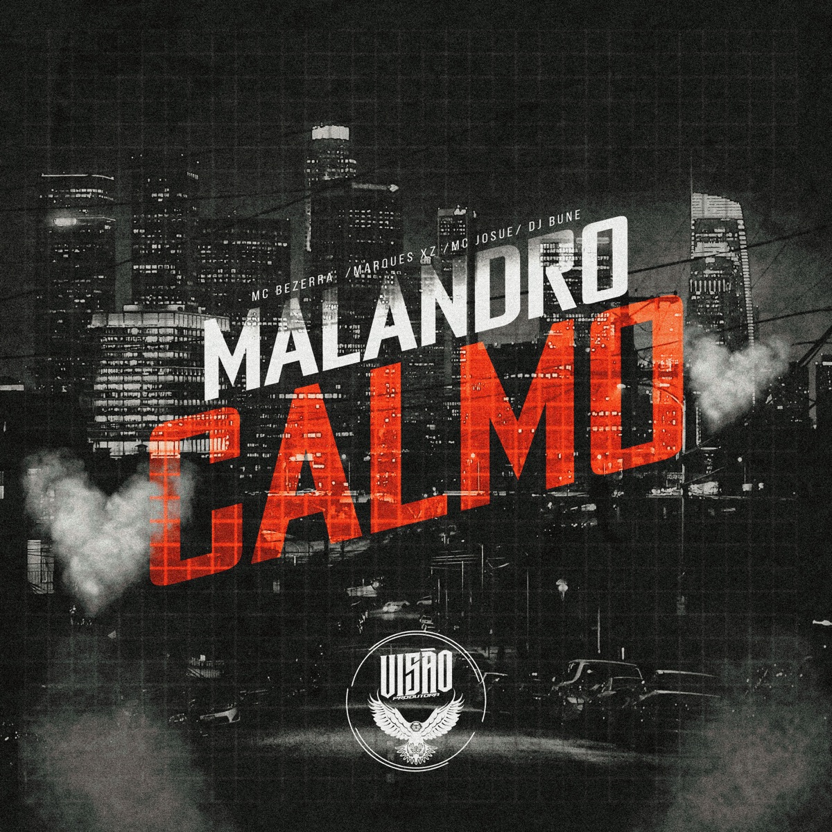 Malandro Calmo (feat. MC Josué ZS) - Single by MC Bezerra & Marques XZ album cover