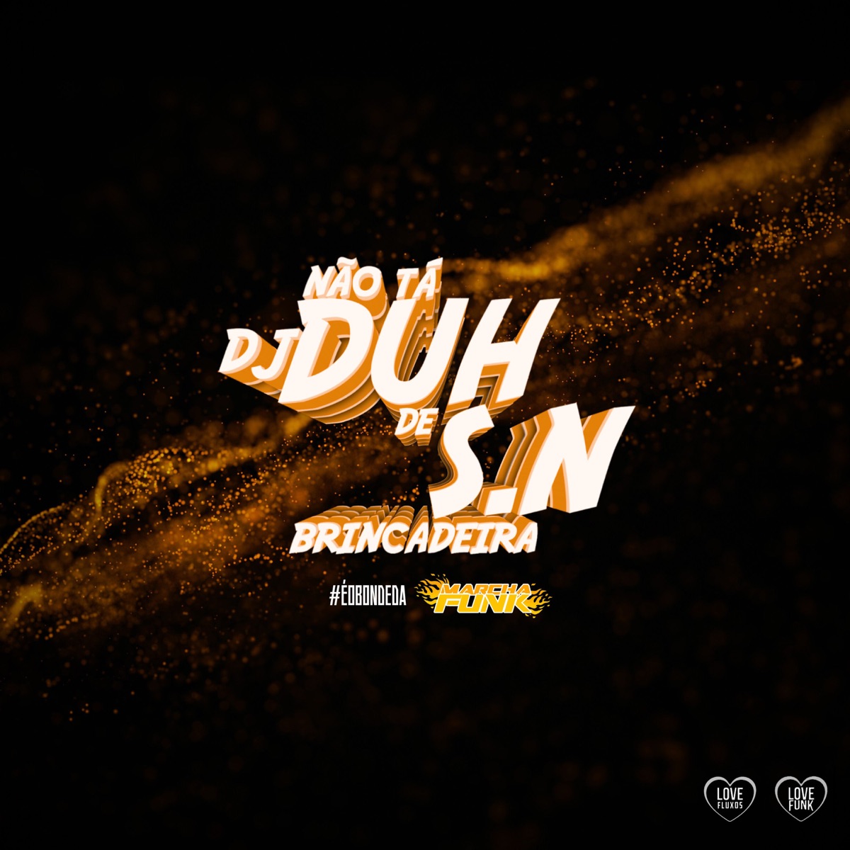 DJ DUH S.N - #ÉOBondeDaMarcha Vol. I by DJ DUH S.N & Marcha Funk album cover