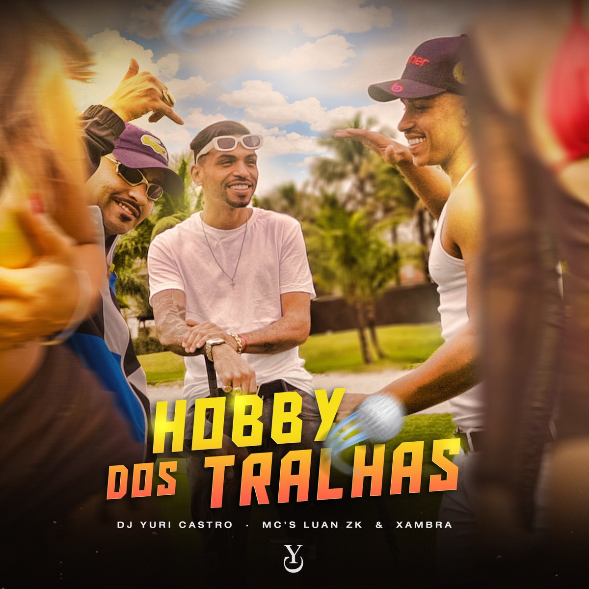 Hobby Dos Tralhas - Single by Dj Yuri Castro, Mc Luan Zk & Mc Xambra album cover