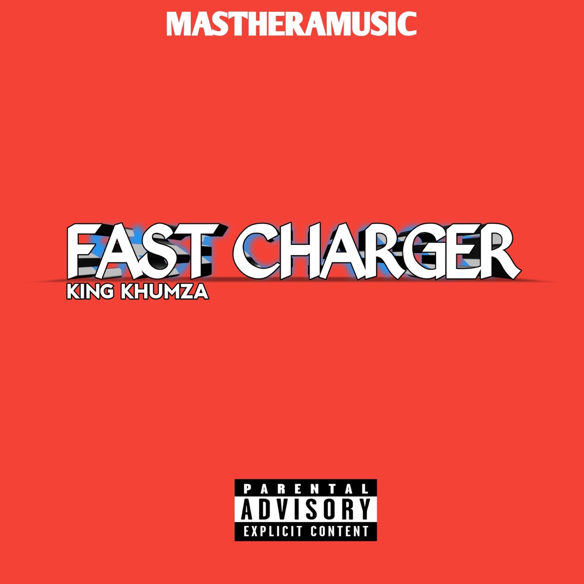 Fast Chager (feat. King khumzarh) - Single by Mastheramusic album cover