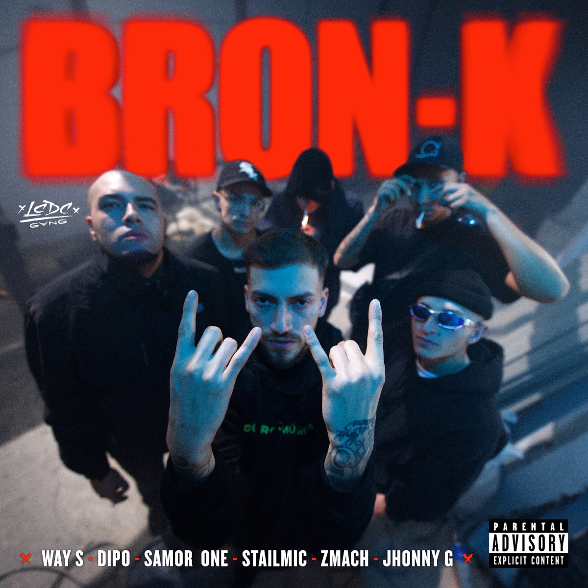 BRON-K (feat. Dipo, Way s, Zmach & Jhonny G) - Single by LCDC GVNG, Stailmic & Samor One album cover