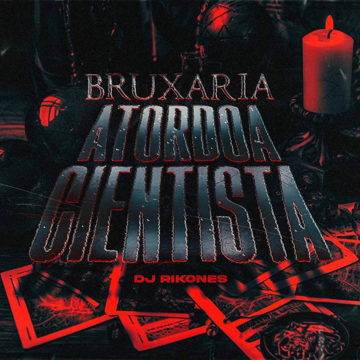 Bruxaria Atordoa Cientista - Single by DJ Rikones album cover