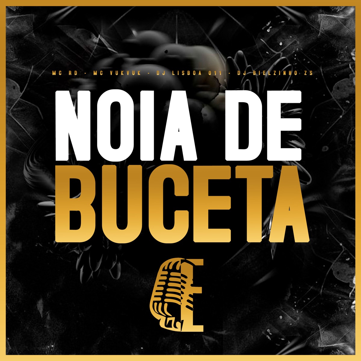 Noia de Buceta - Single by Mc Rd, Mc Vuk Vuk, DJ Lisboa 011 & Dj Bielzinho Zs album cover