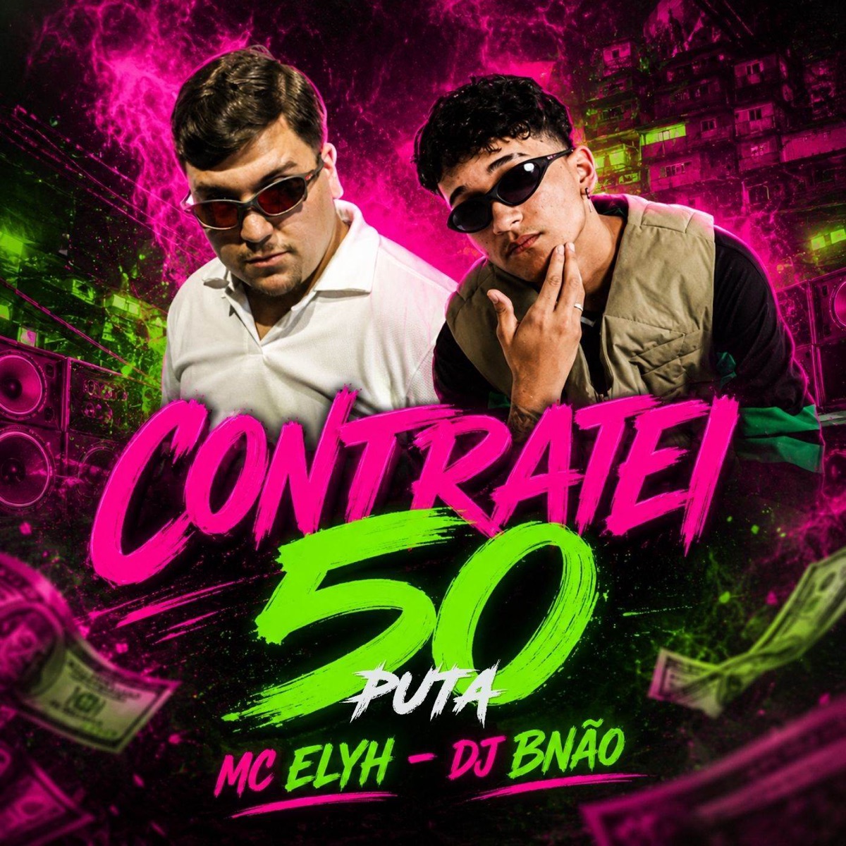 Contratei 50 Puta - Single by MC Elyh, Dj Bnão & Next Records album cover