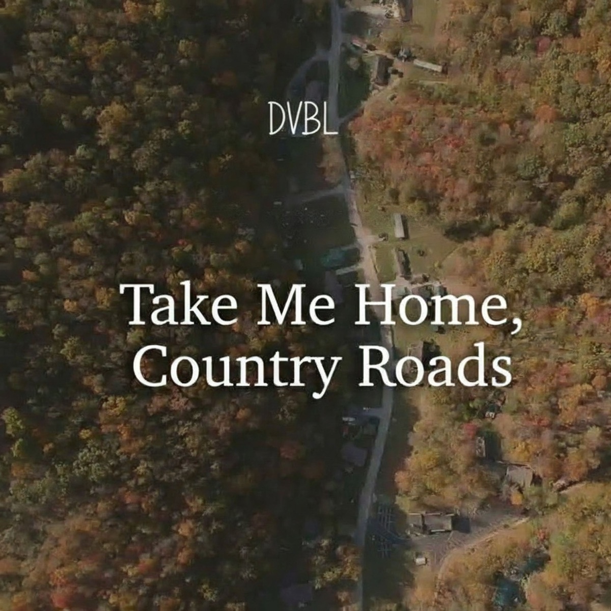Take Me Home, Country Roads (LoFi) - Single by Proto J & DVBL album cover