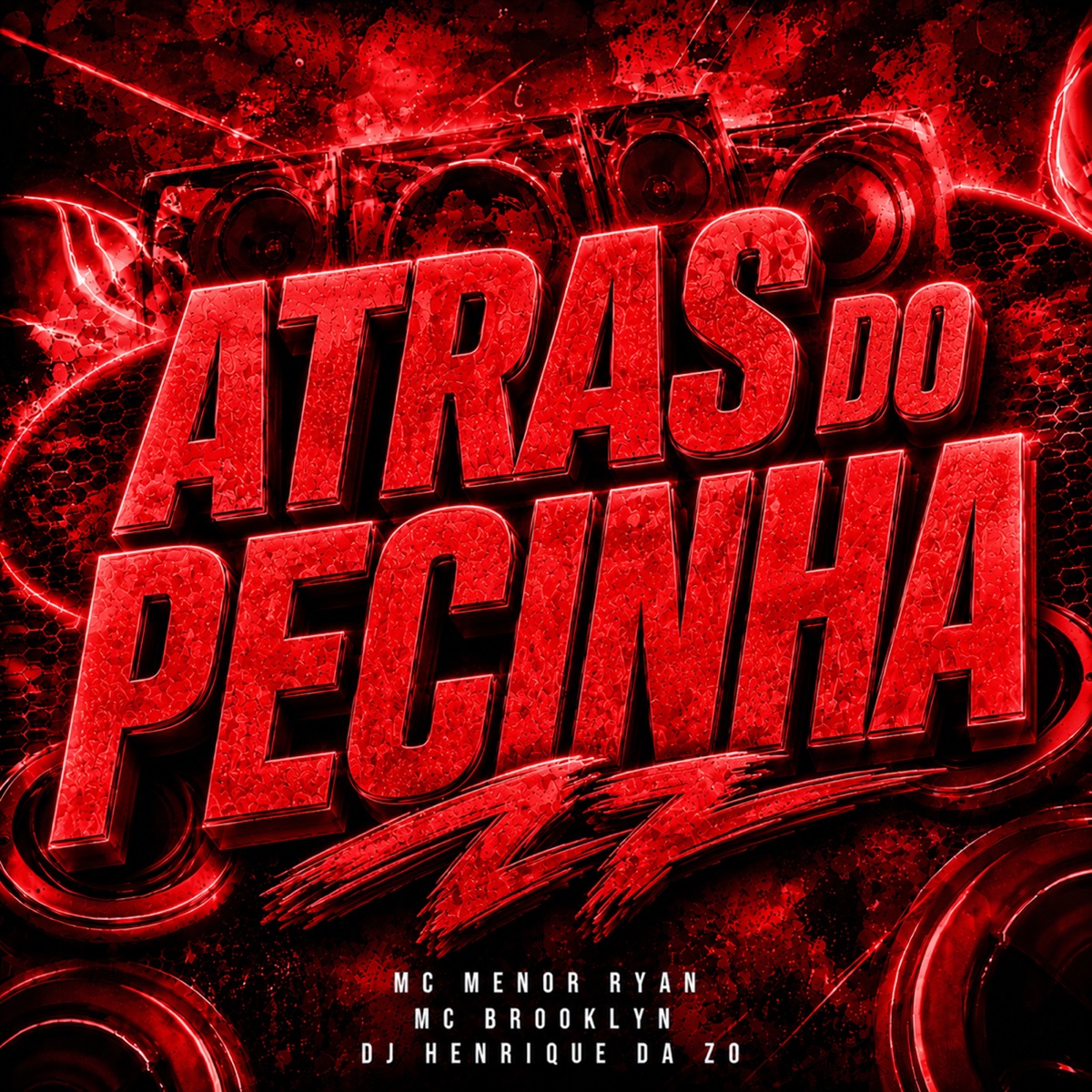 Atras do Pecinha - Single by DJ HENRIQUE DA ZO, Mc Menor Ryan & Mc Brooklyn album cover