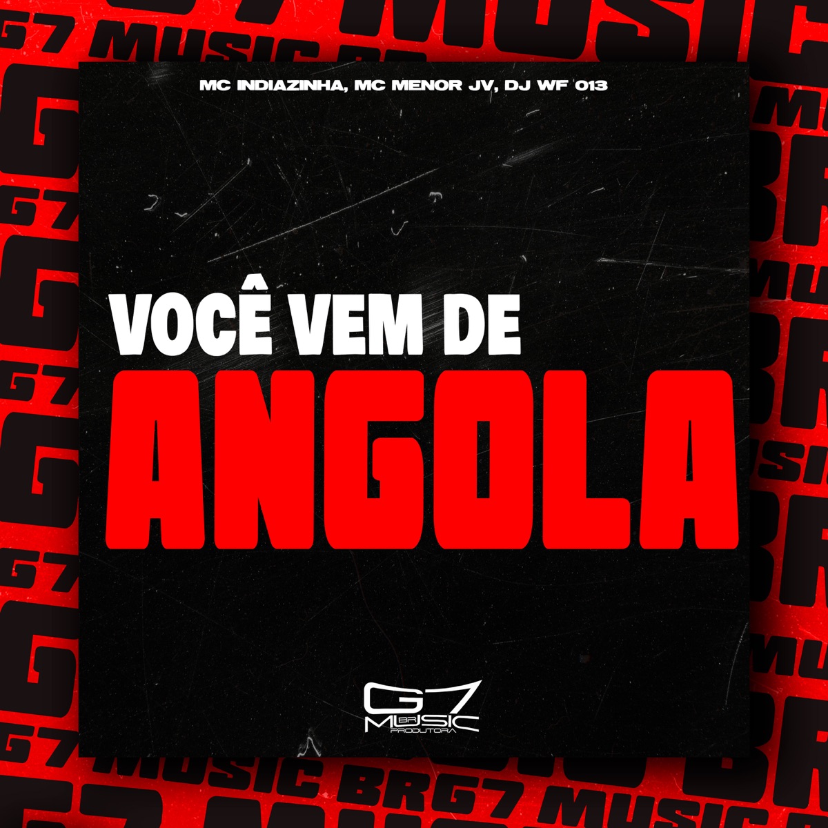 Você Vem de Angola (feat. Mc Indiazinha) - Single by Mc Menor Jv & DJ WF 013 album cover