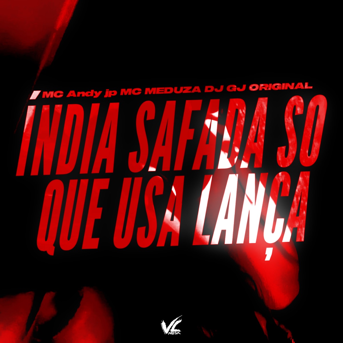 India Safada Só Quer Usar Lança - Single by DJ GJ Original, Mc Medusa & Mc Andy Jp album cover