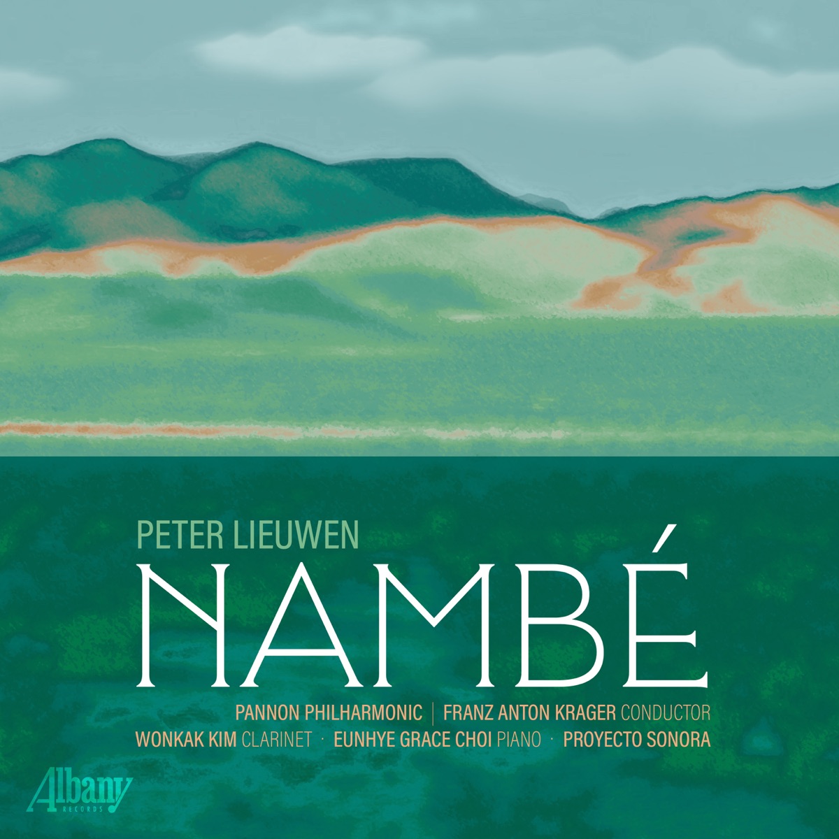 Peter Lieuwen: Nambé by Proyecto Sonora, Pannon Philharmonic, Franz Anton Krager, Wonkak Kim & Eun-Hye Grace Choi album cover