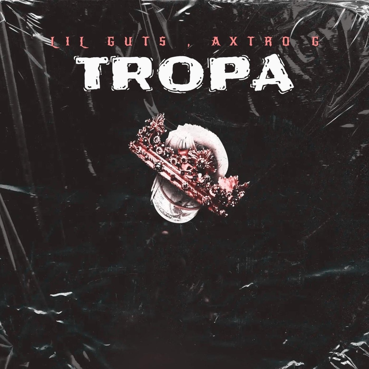 Tropa - Single by Lil Guts & Axtro G album cover