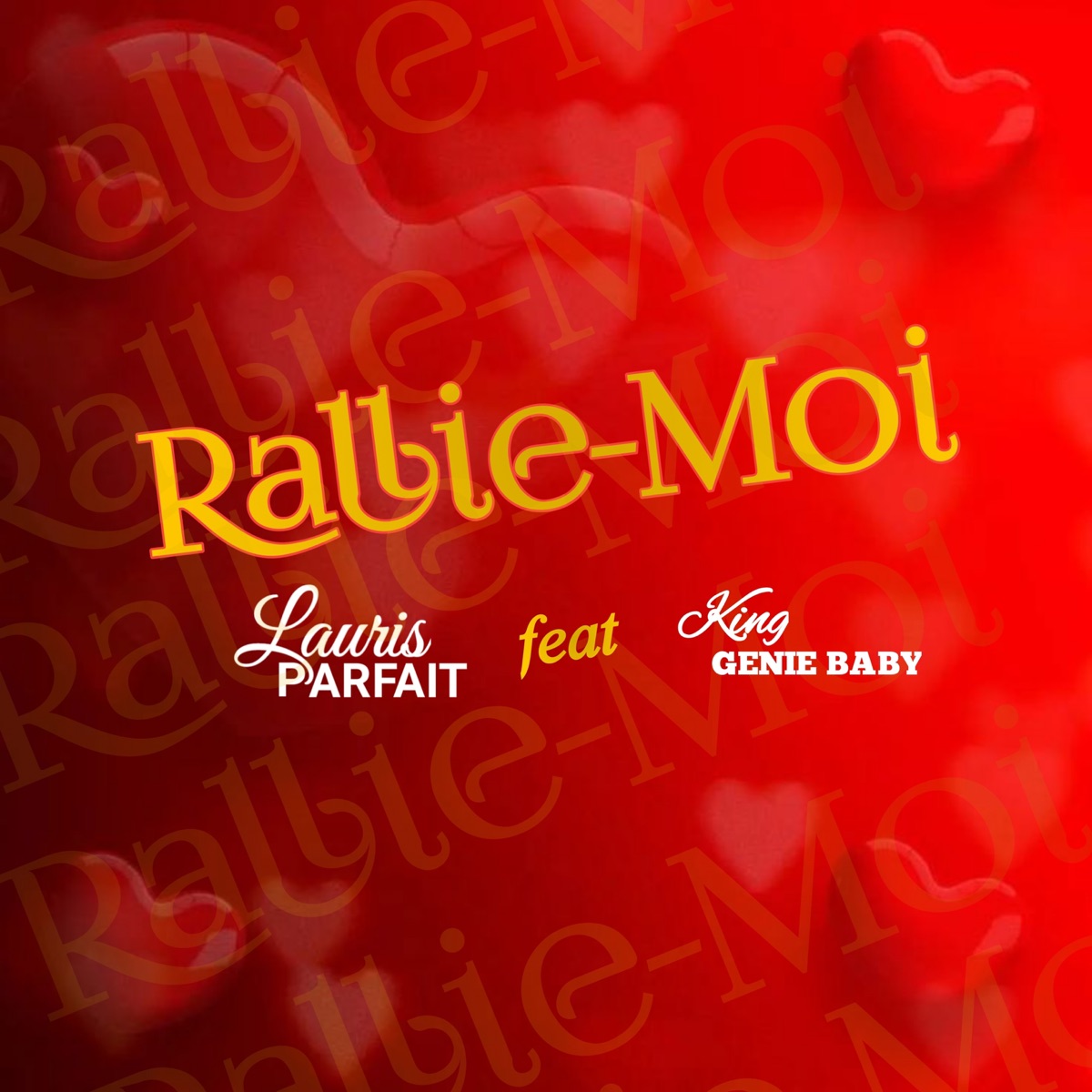 Rallie-Moi (feat. King Genie Baby) - Single by Lauris Parfait album cover
