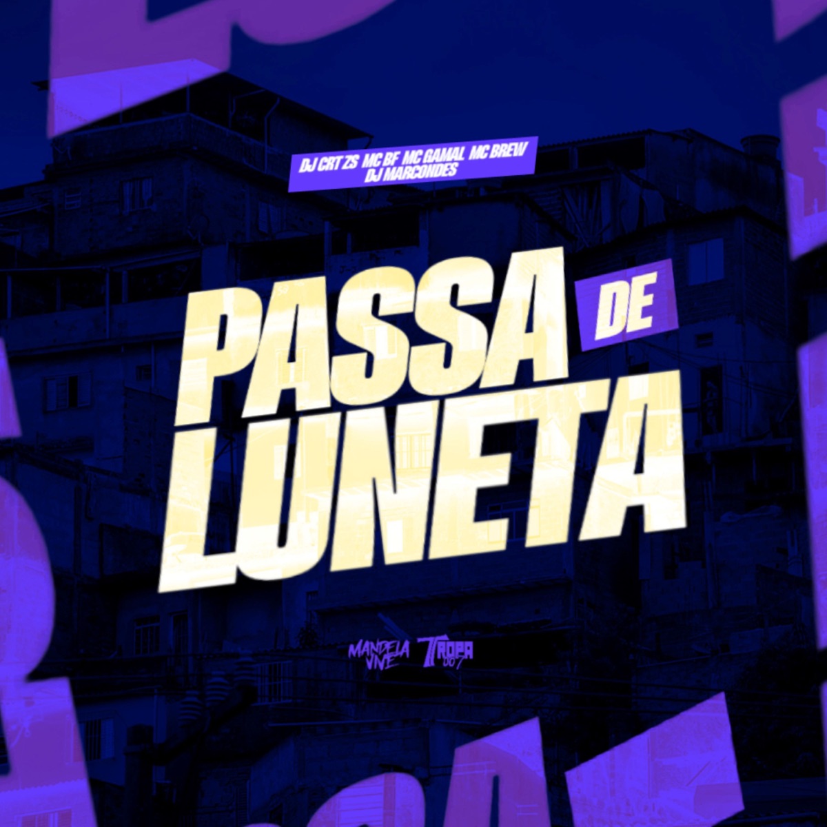 Passa de Luneta (feat. MC Brew & DJ MARCONDES) - Single by DJ CRT ZS, mc gamal & MC BF album cover