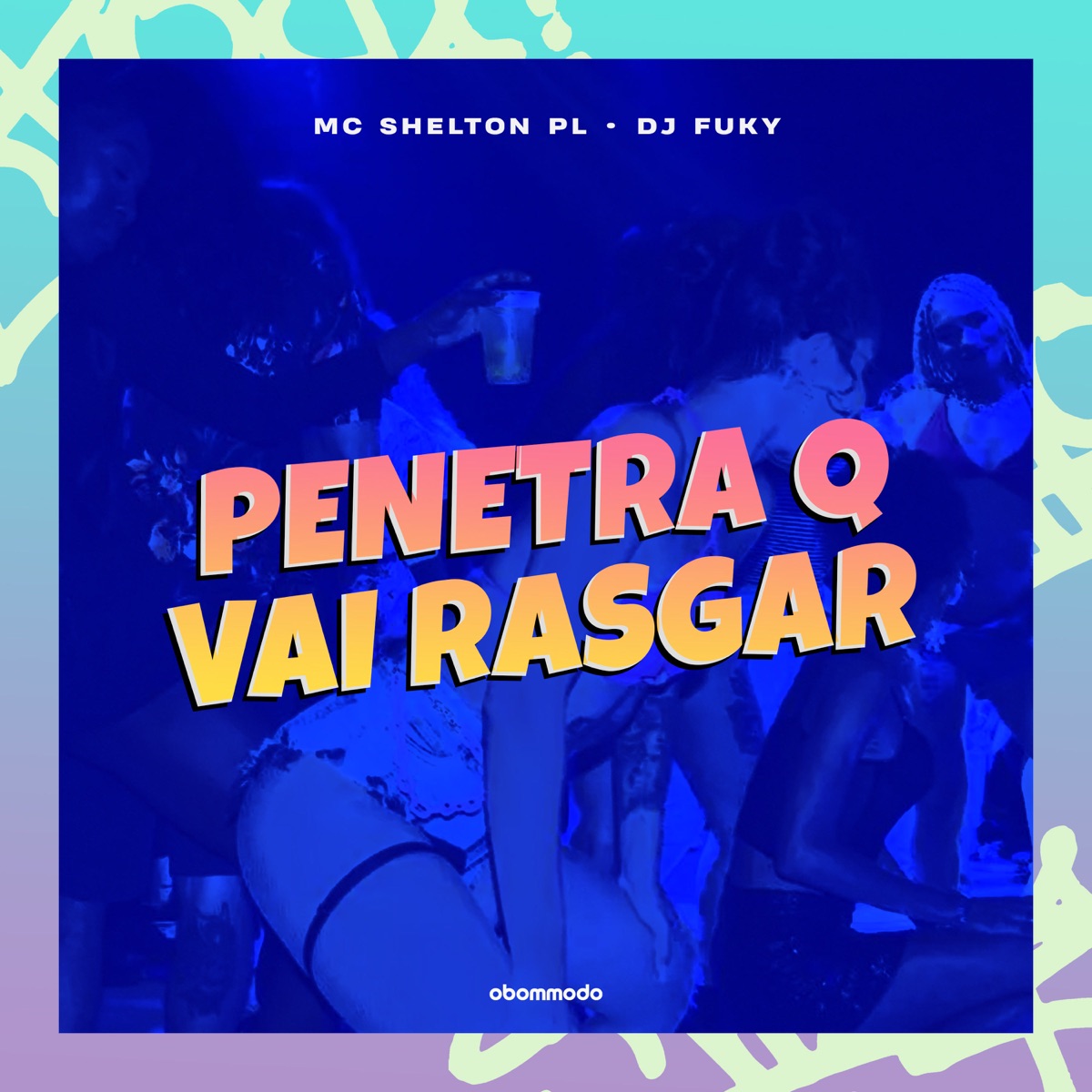 Penetra q vai rasgar - Single by Mc Shelton PL & DJ Fuky album cover
