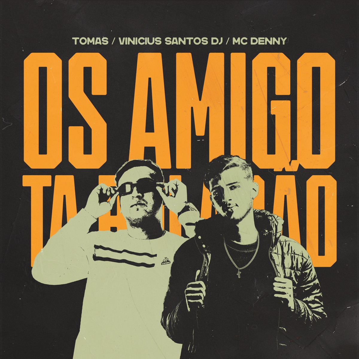 Os Amigo Ta Boladao (feat. MC Denny) - Single by TOMAS & Vinicius Santos dj album cover