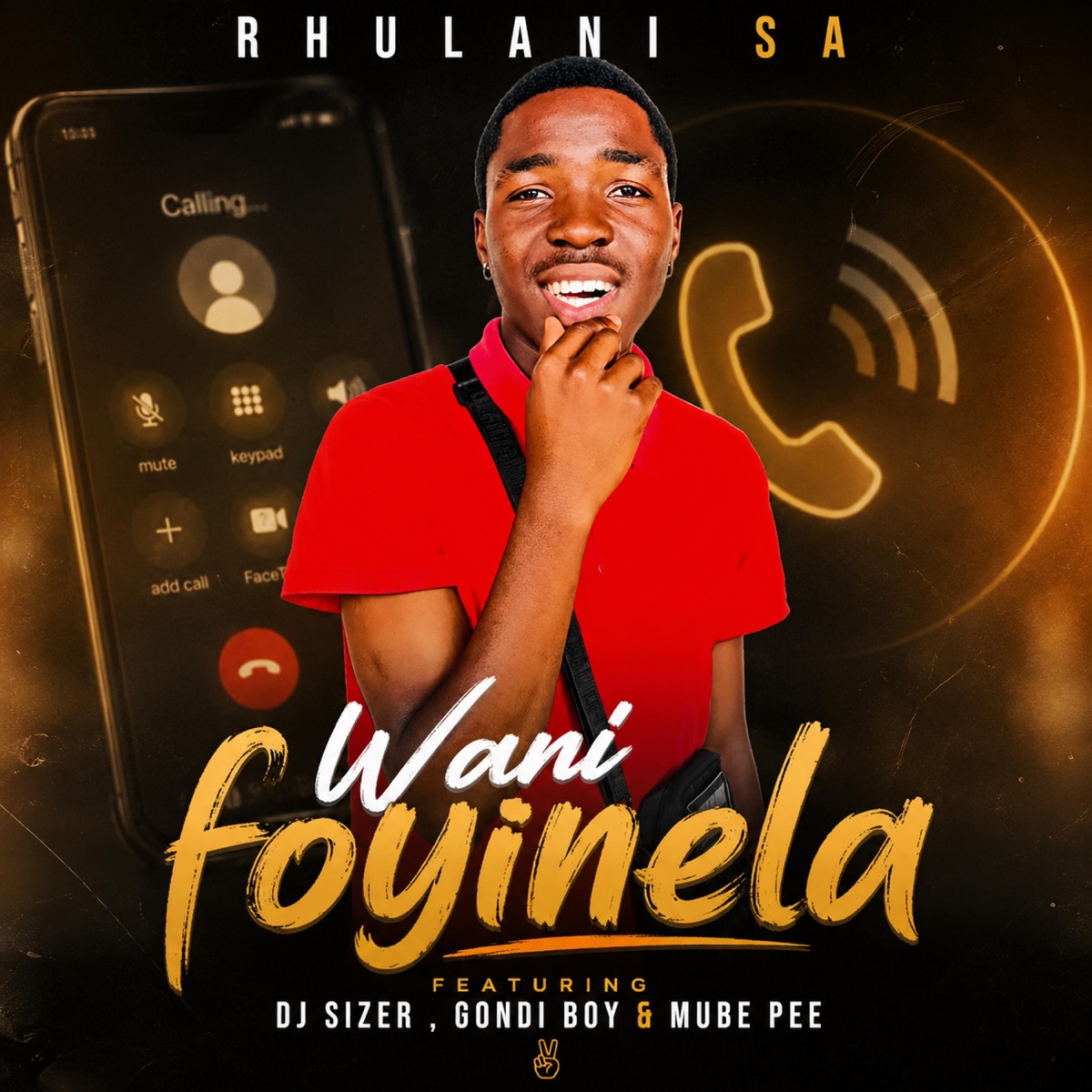 Wani Foyinela (feat. DJ Sizer, Gondi boy & Mube Pee) - Single by Rhulani SA album cover